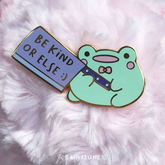 Rainylune Friend the Frog 'Be Kind or Else' Knife Pin